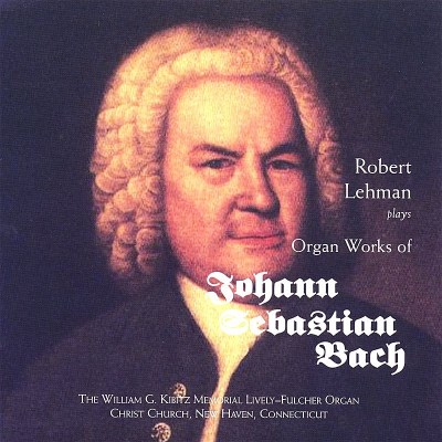 Robert Lehman/Organ Works Of Johann Sebastia